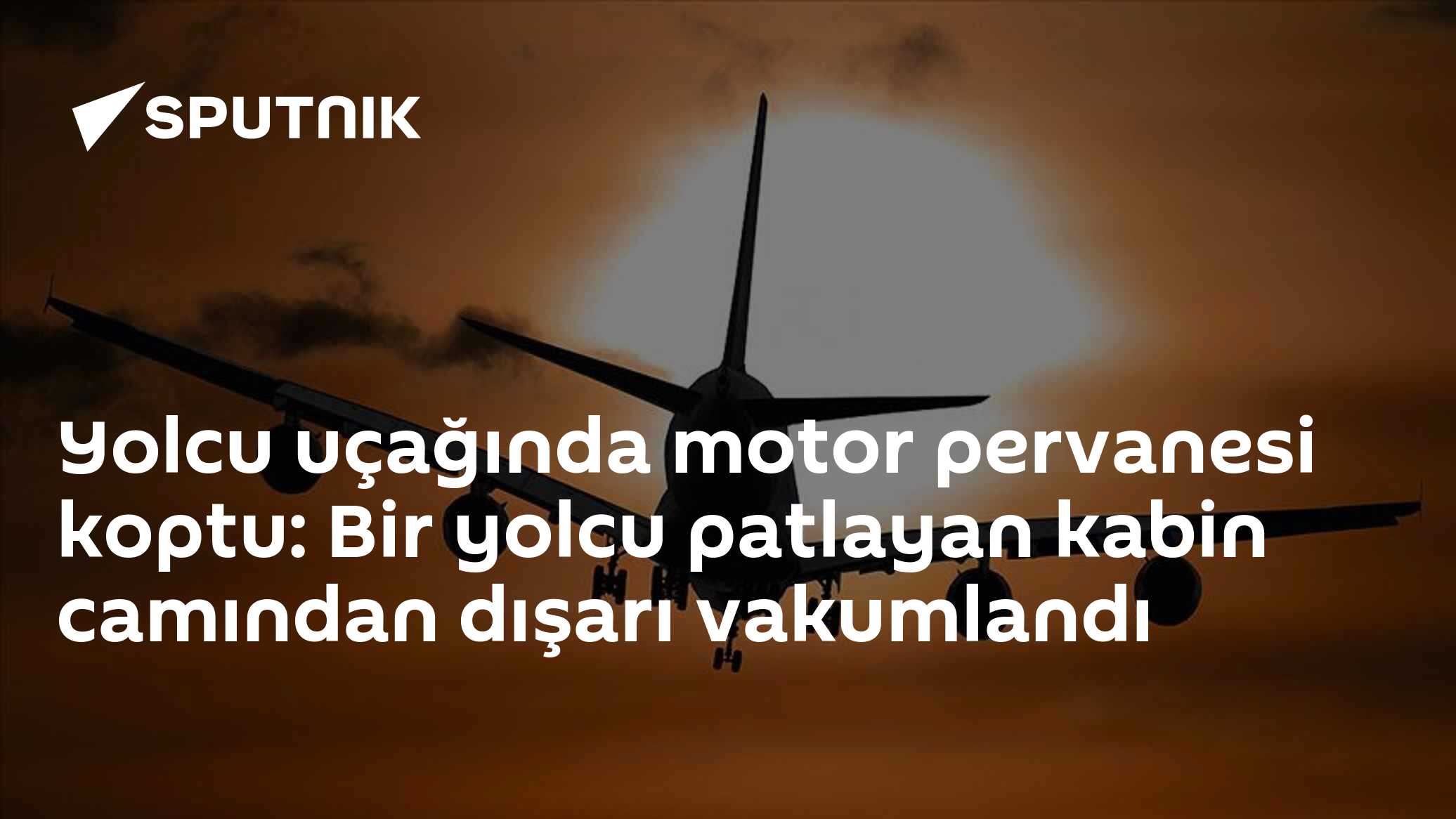 Yolcu uçağında motor pervanesi koptu: Bir yolcu patlayan kabin camından dışarı vakumlandı