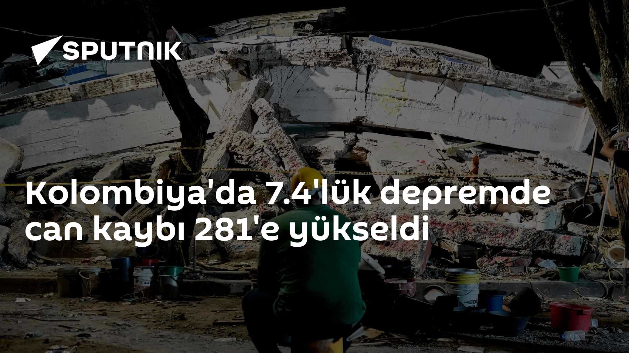 Kolombiya'da 7.4'lük depremde can kaybı 281'e yükseldi
