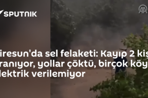 Giresun'da sel felaketi: Kayıp 2 kişi aranıyor, yollar çöktü, birçok köye elektrik verilemiyor