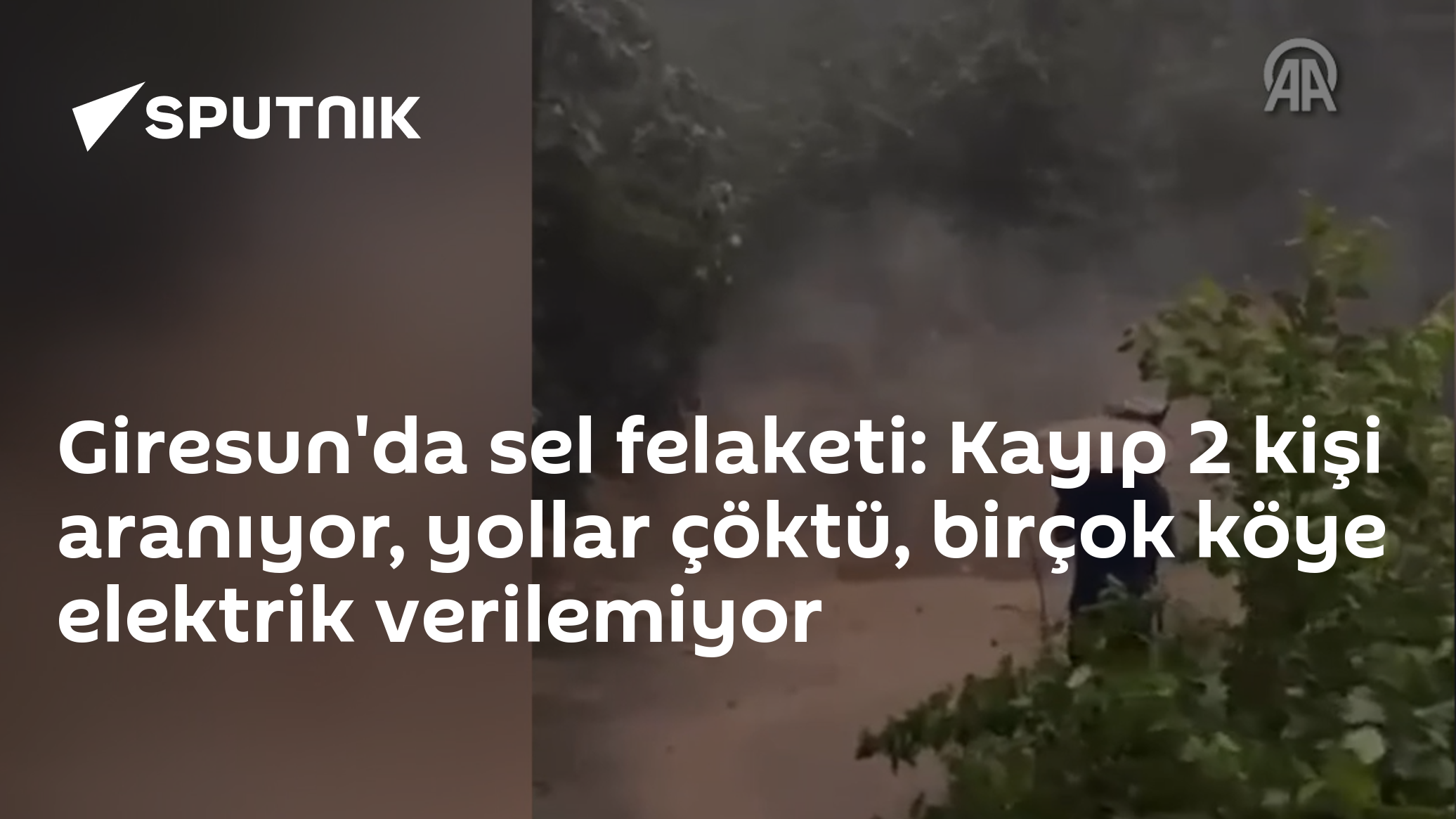 Giresun'da sel felaketi: Kayıp 2 kişi aranıyor, yollar çöktü, birçok köye elektrik verilemiyor