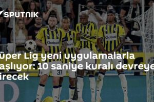 Süper Lig yeni uygulamalarla başlıyor: 10 saniye kuralı devreye girecek