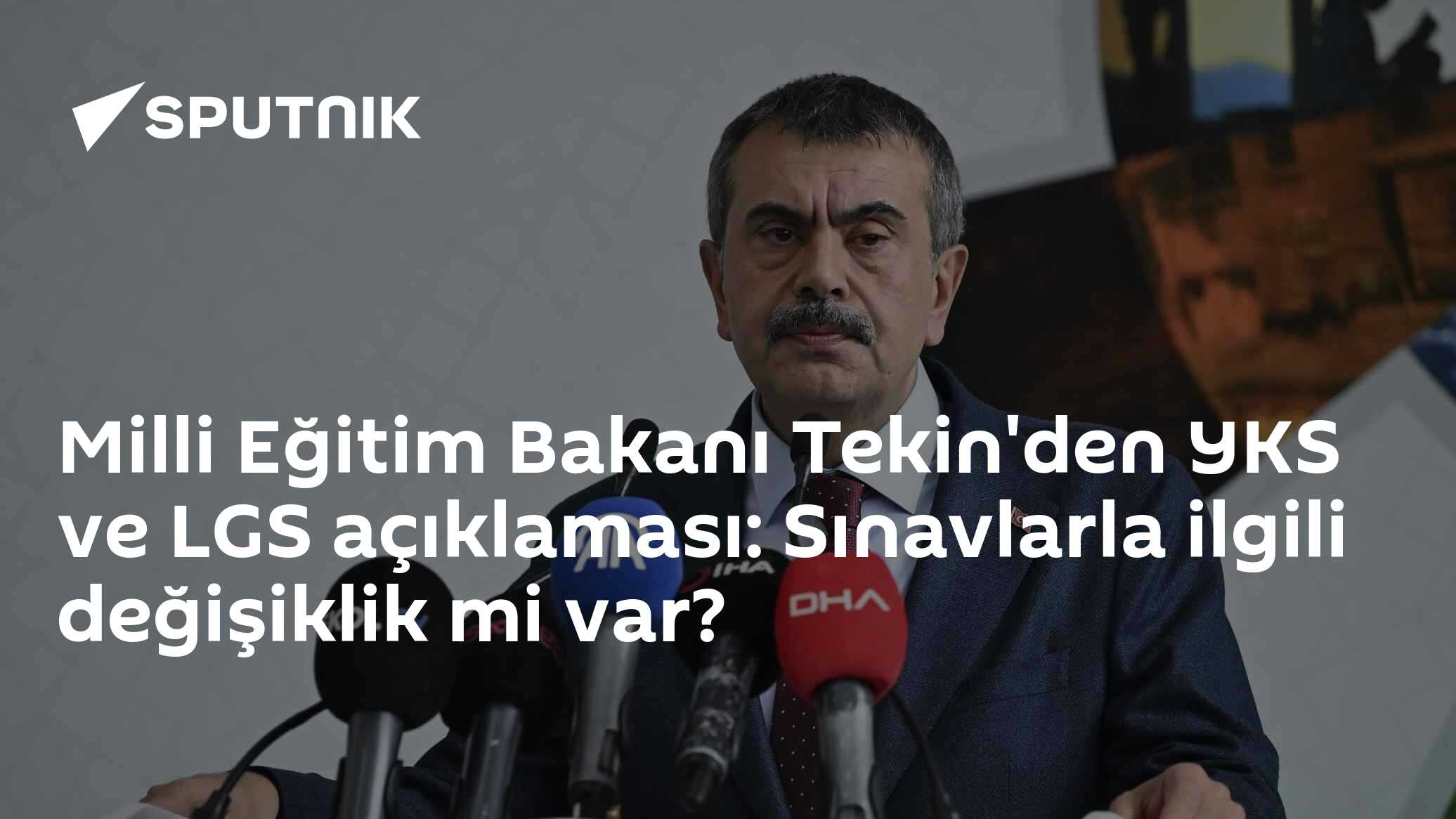 Milli Eğitim Bakanı Tekin'den YKS ve LGS açıklaması: Sınavlarla ilgili değişiklik mi var?