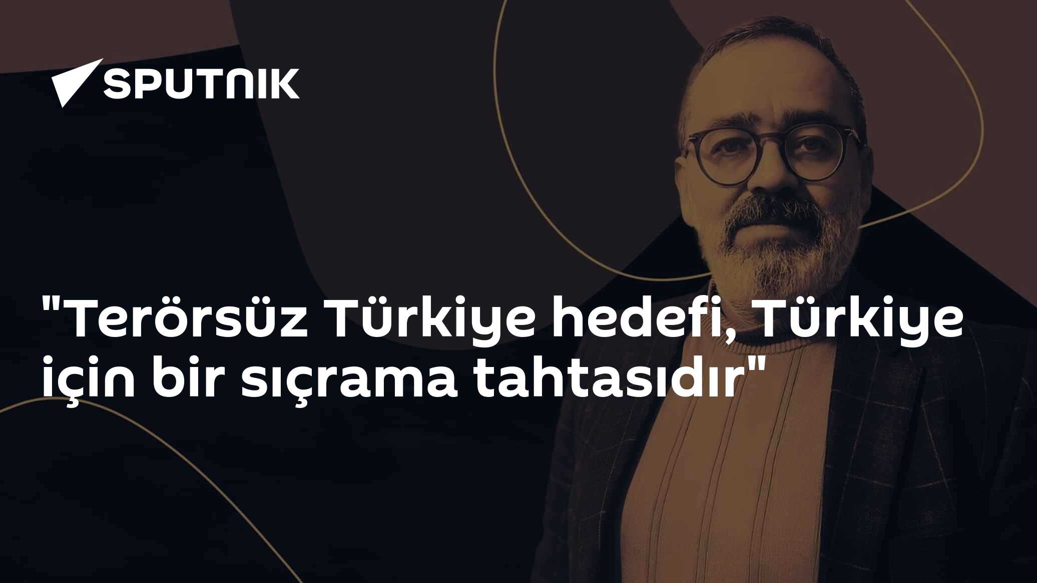 "Terörsüz Türkiye hedefi, Türkiye için bir sıçrama tahtasıdır"