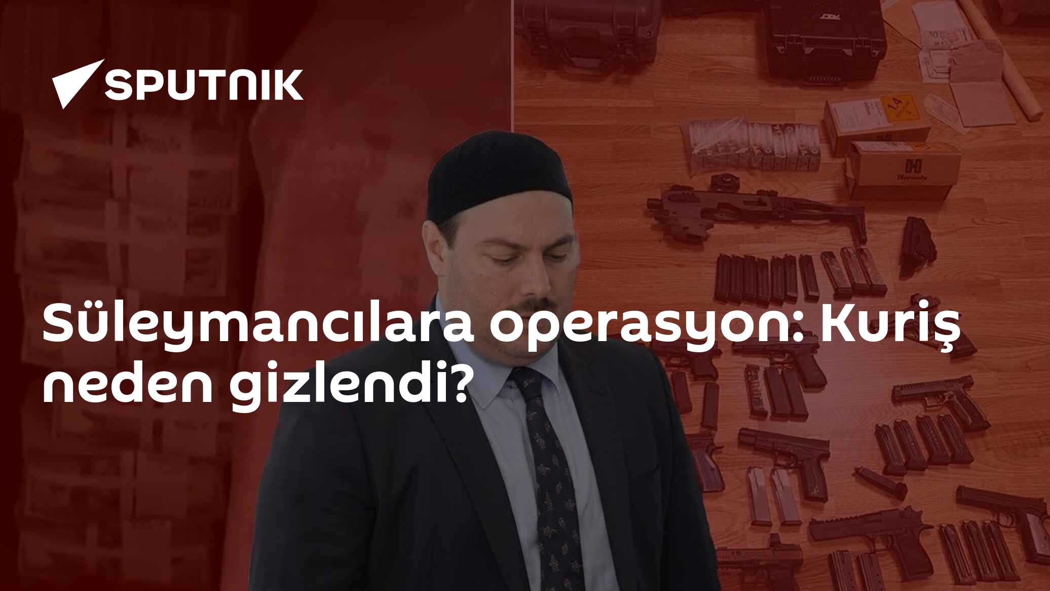 Süleymancılara operasyon: Kuriş neden gizlendi?