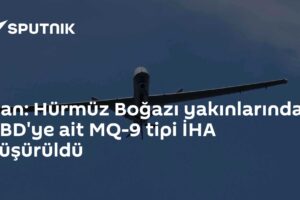 İran: Hürmüz Boğazı yakınlarında ABD'ye ait MQ-9 tipi İHA düşürüldü