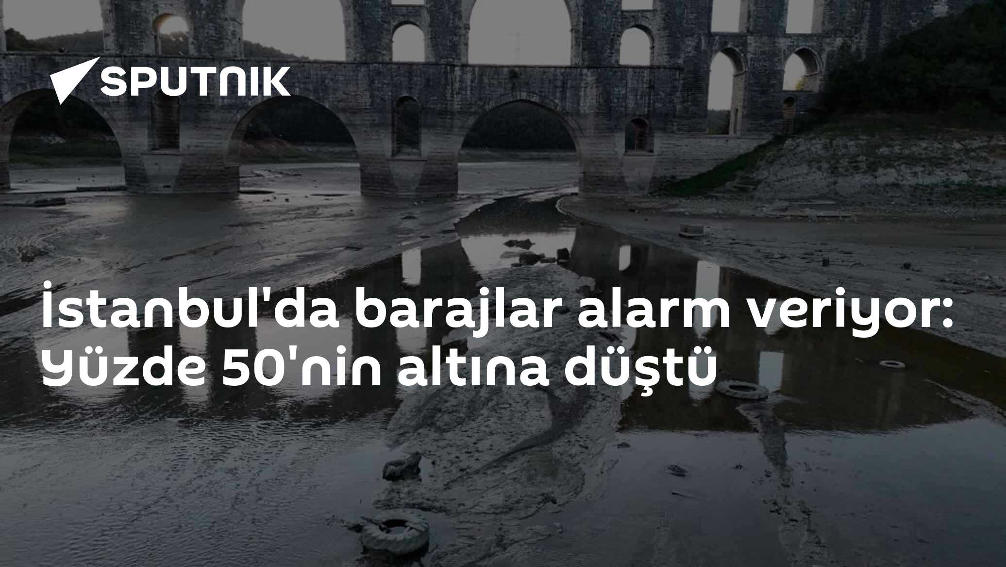 İstanbul'da barajlar alarm veriyor: Yüzde 50'nin altına düştü