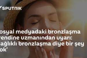 Sosyal medyadaki bronzlaşma trendine uzmanından uyarı: ‘Sağlıklı bronzlaşma diye bir şey yok'