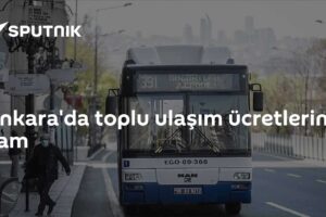 Ankara'da toplu ulaşım ücretlerine zam