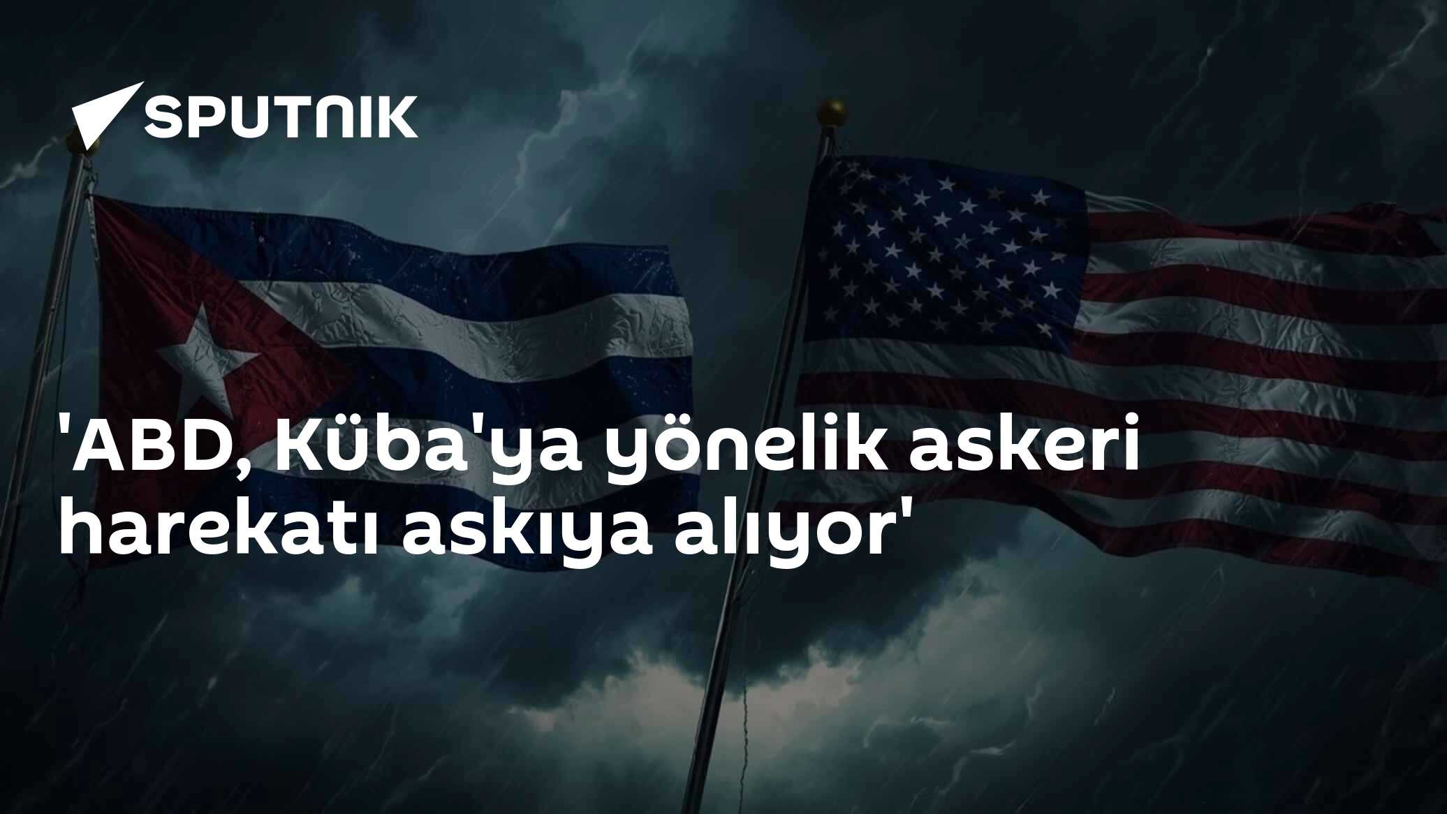 'ABD, Küba'ya yönelik askeri harekatı askıya alıyor'