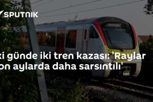 İki günde iki tren kazası: 'Raylar son aylarda daha sarsıntılı'
