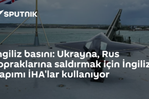 İngiliz basını: Ukrayna, Rus topraklarına saldırmak için İngiliz yapımı İHA'lar kullanıyor