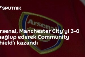 Arsenal, Manchester City'yi 3-0 mağlup ederek Community Shield'ı kazandı