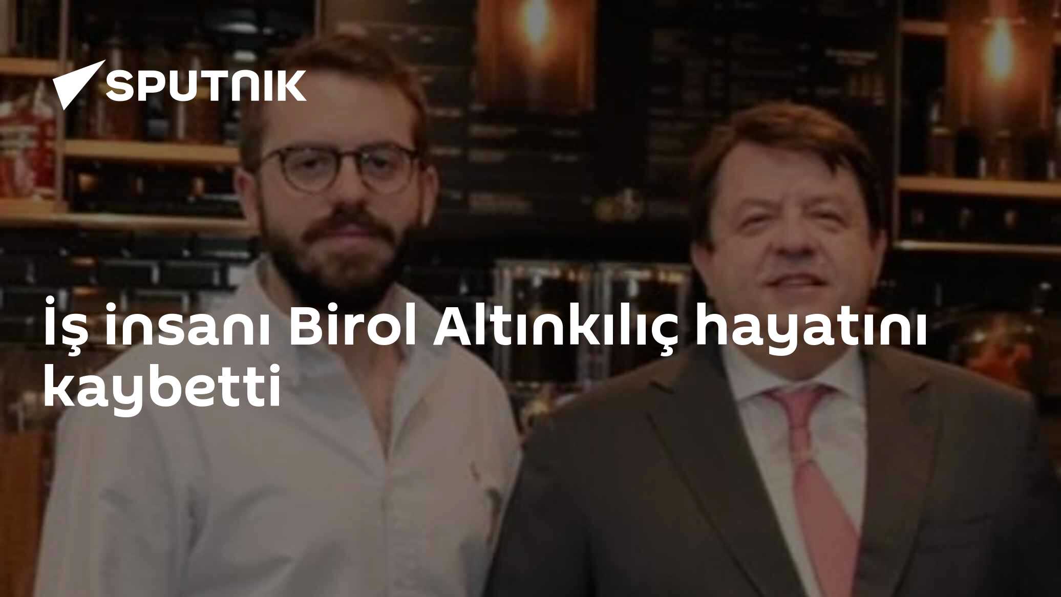 İş insanı Birol Altınkılıç hayatını kaybetti
