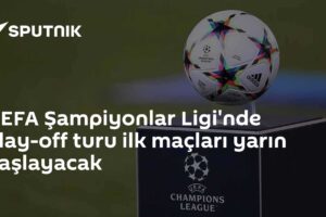 UEFA Şampiyonlar Ligi'nde play-off turu ilk maçları yarın başlayacak