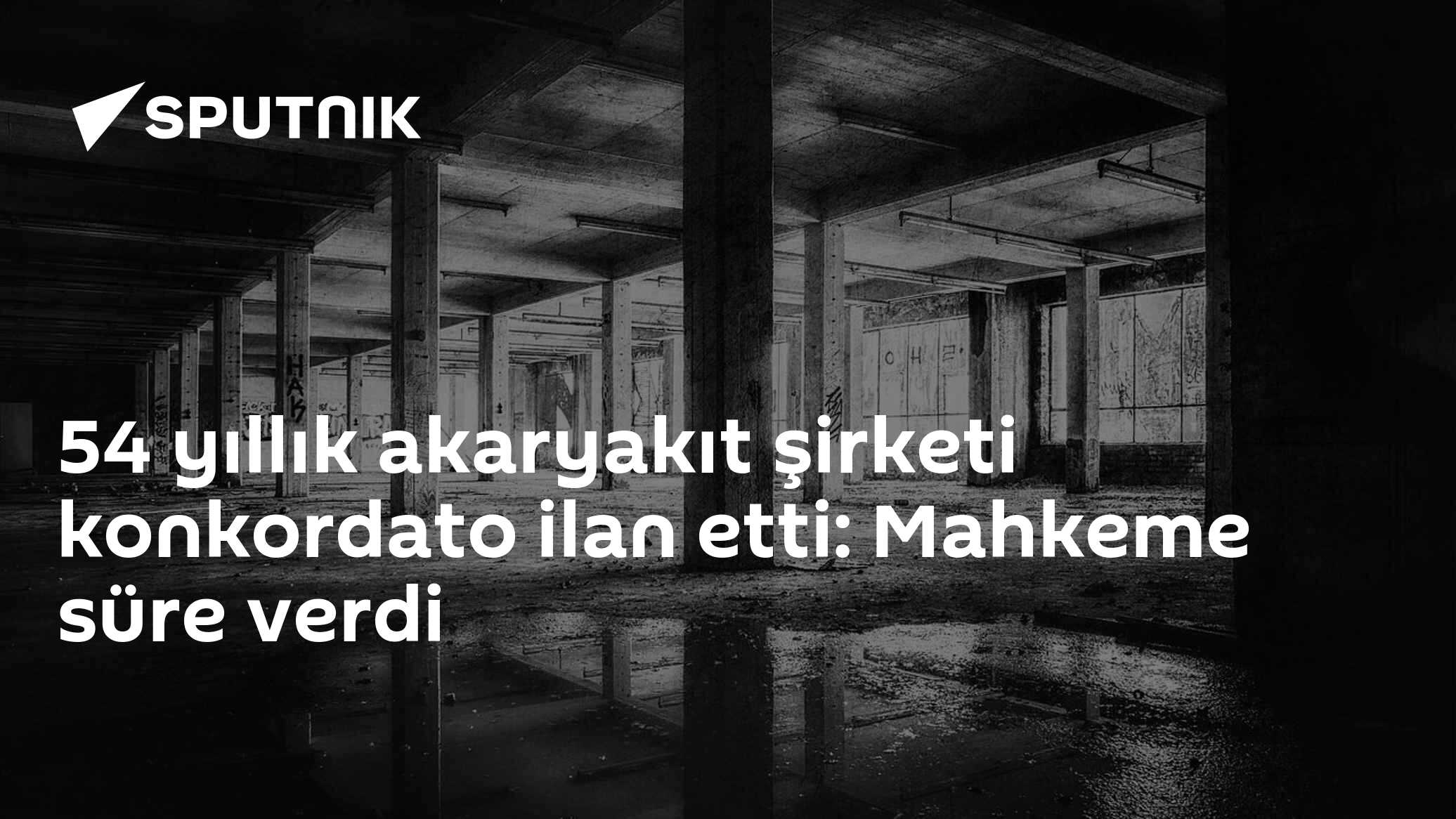 54 yıllık akaryakıt şirketi konkordato ilan etti: Mahkeme süre verdi