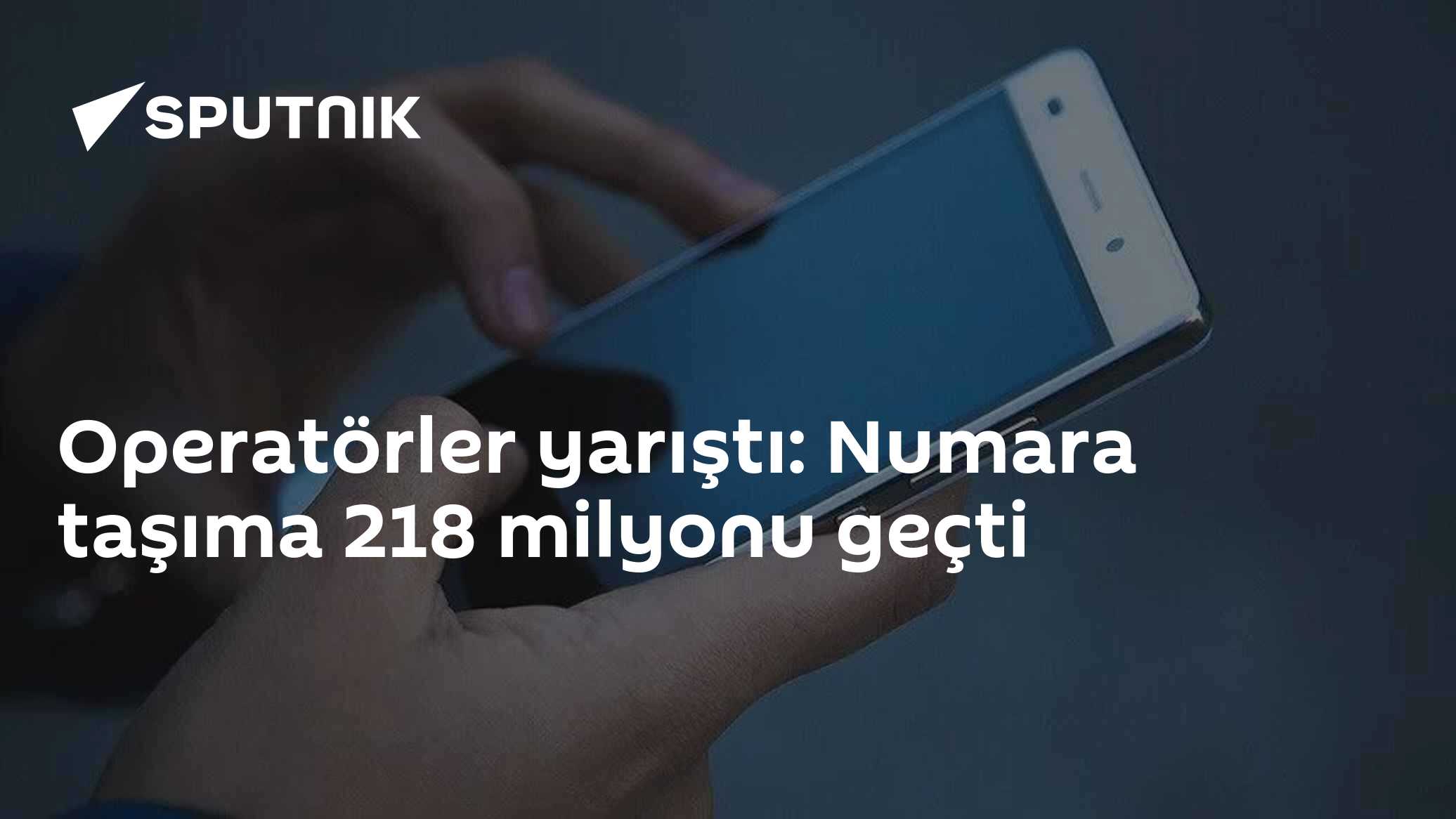 Operatörler yarıştı: Numara taşıma 218 milyonu geçti