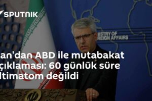 İran'dan ABD ile mutabakat açıklaması: 60 günlük süre ültimatom değildi