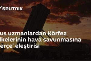 Rus uzmanlardan Körfez ülkelerinin hava savunmasına 'serçe' eleştirisi