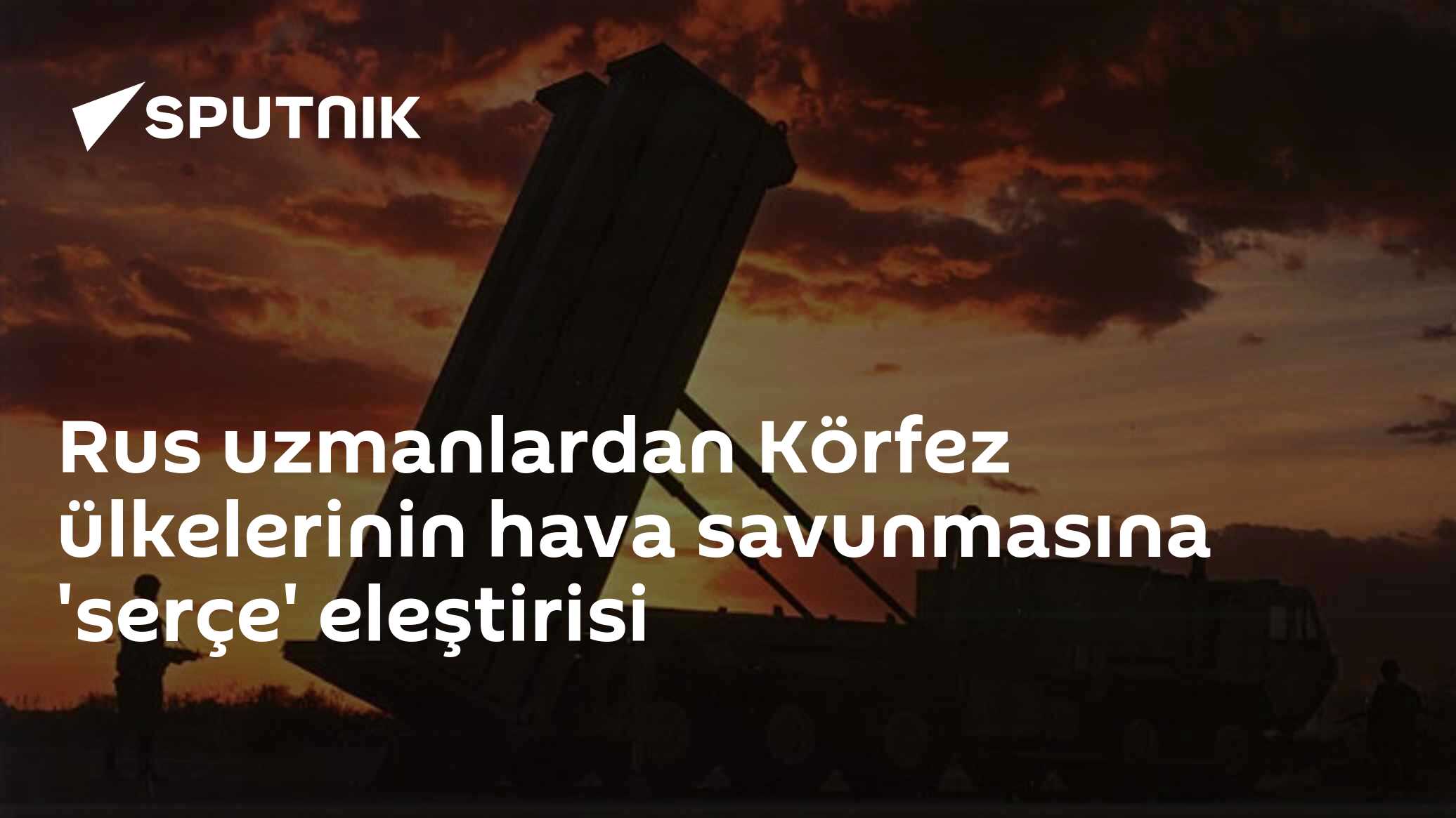 Rus uzmanlardan Körfez ülkelerinin hava savunmasına 'serçe' eleştirisi