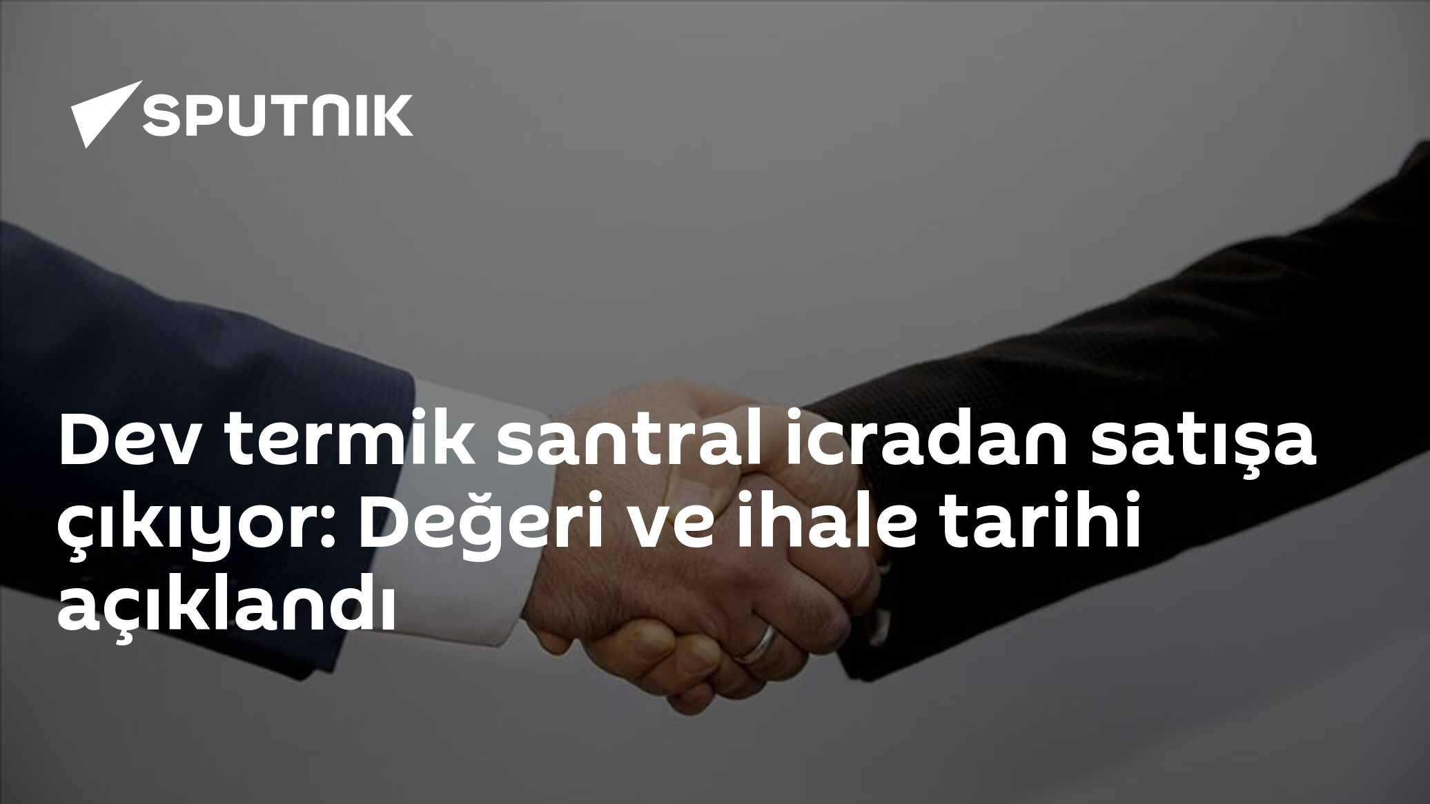 Dev termik santral icradan satışa çıkıyor: Değeri ve ihale tarihi açıklandı