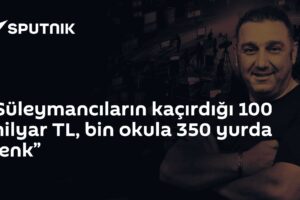 “Süleymancıların kaçırdığı 100 milyar TL, bin okula 350 yurda denk”