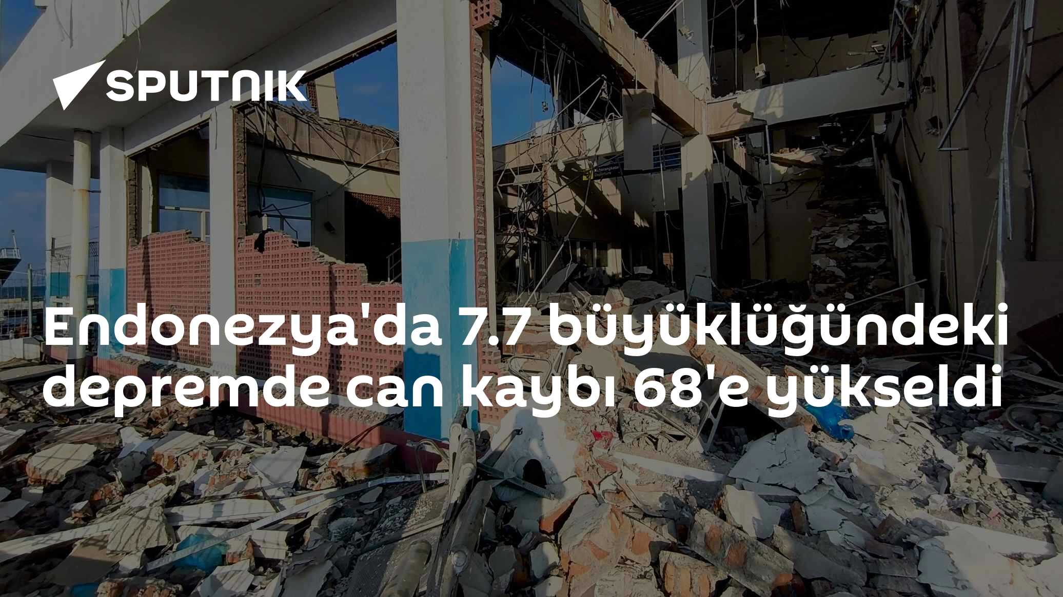 Endonezya'da 7.7 büyüklüğündeki depremde can kaybı 68'e yükseldi
