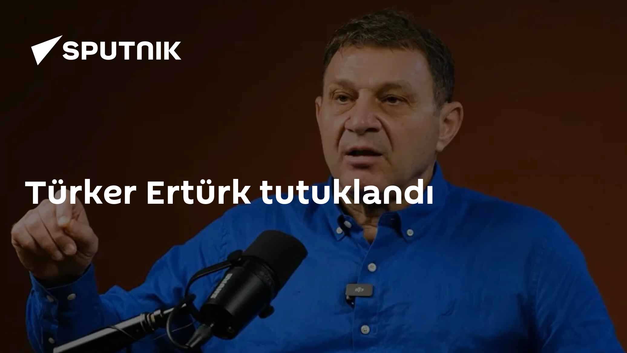 Türker Ertürk tutuklandı