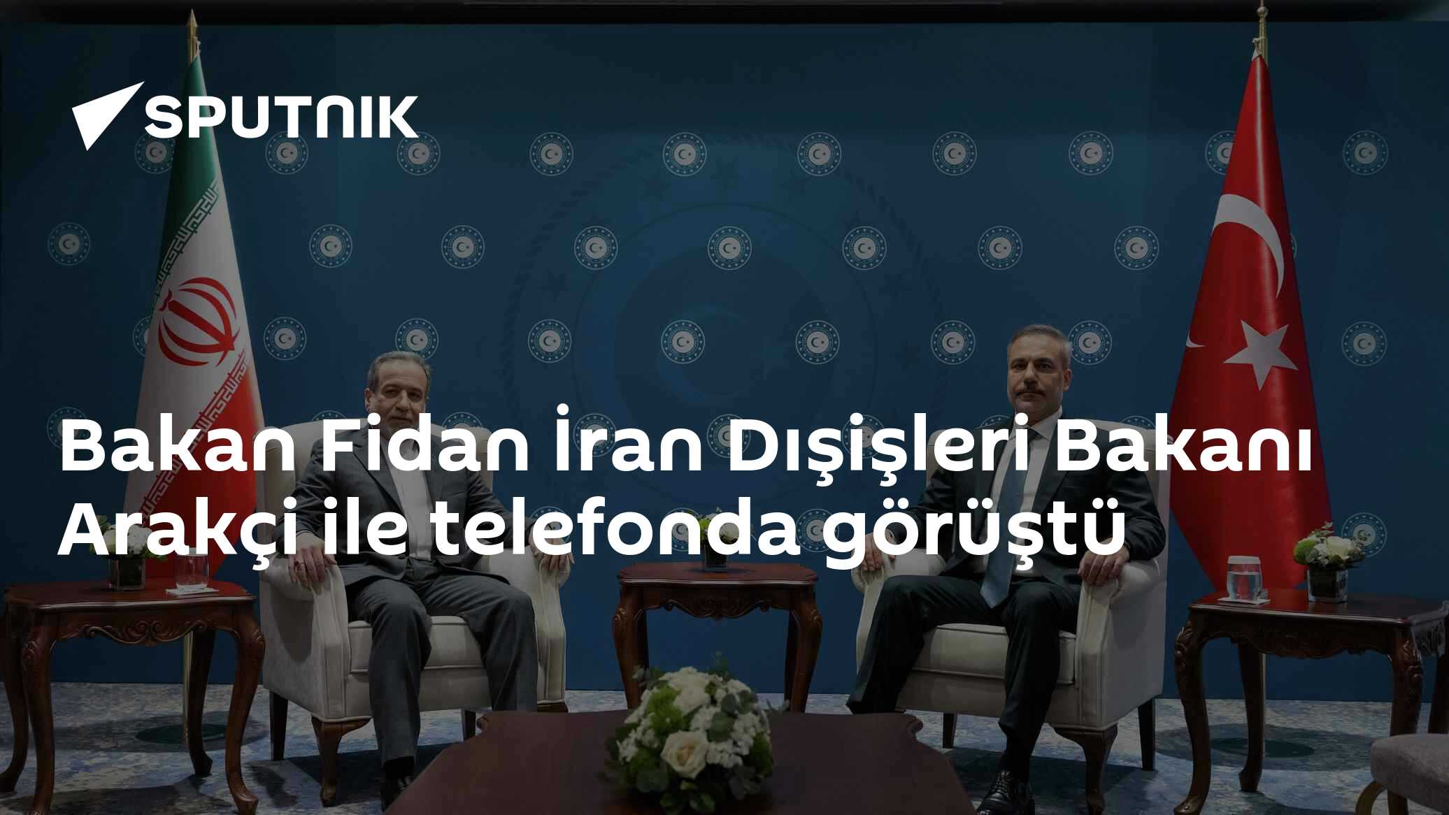Bakan Fidan İran Dışişleri Bakanı Arakçi ile telefonda görüştü