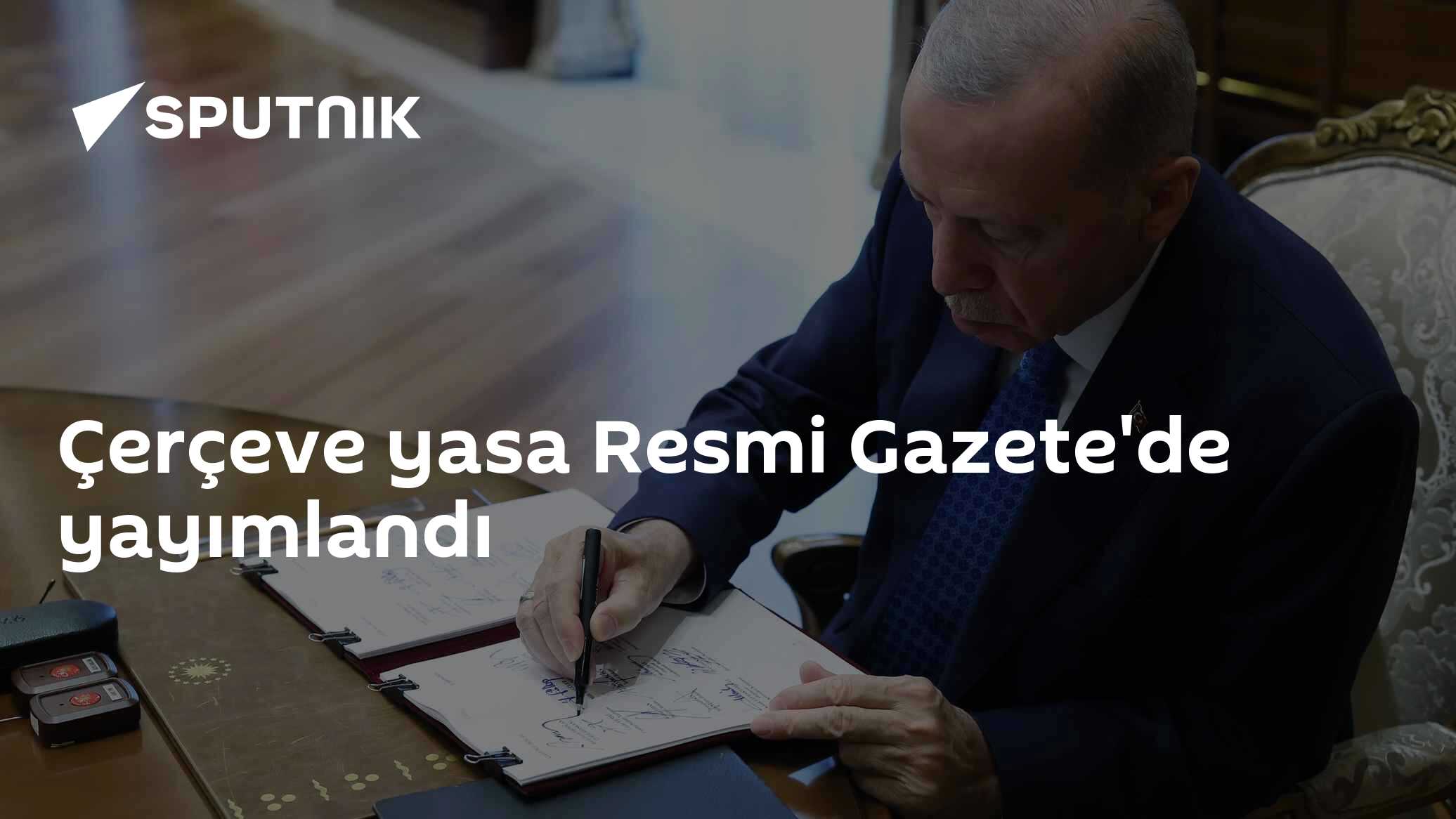 Çerçeve yasa Resmi Gazete'de yayımlandı