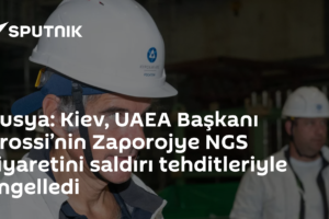 Rusya: Kiev, UAEA Başkanı Grossi’nin Zaporojye NGS ziyaretini saldırı tehditleriyle engelledi