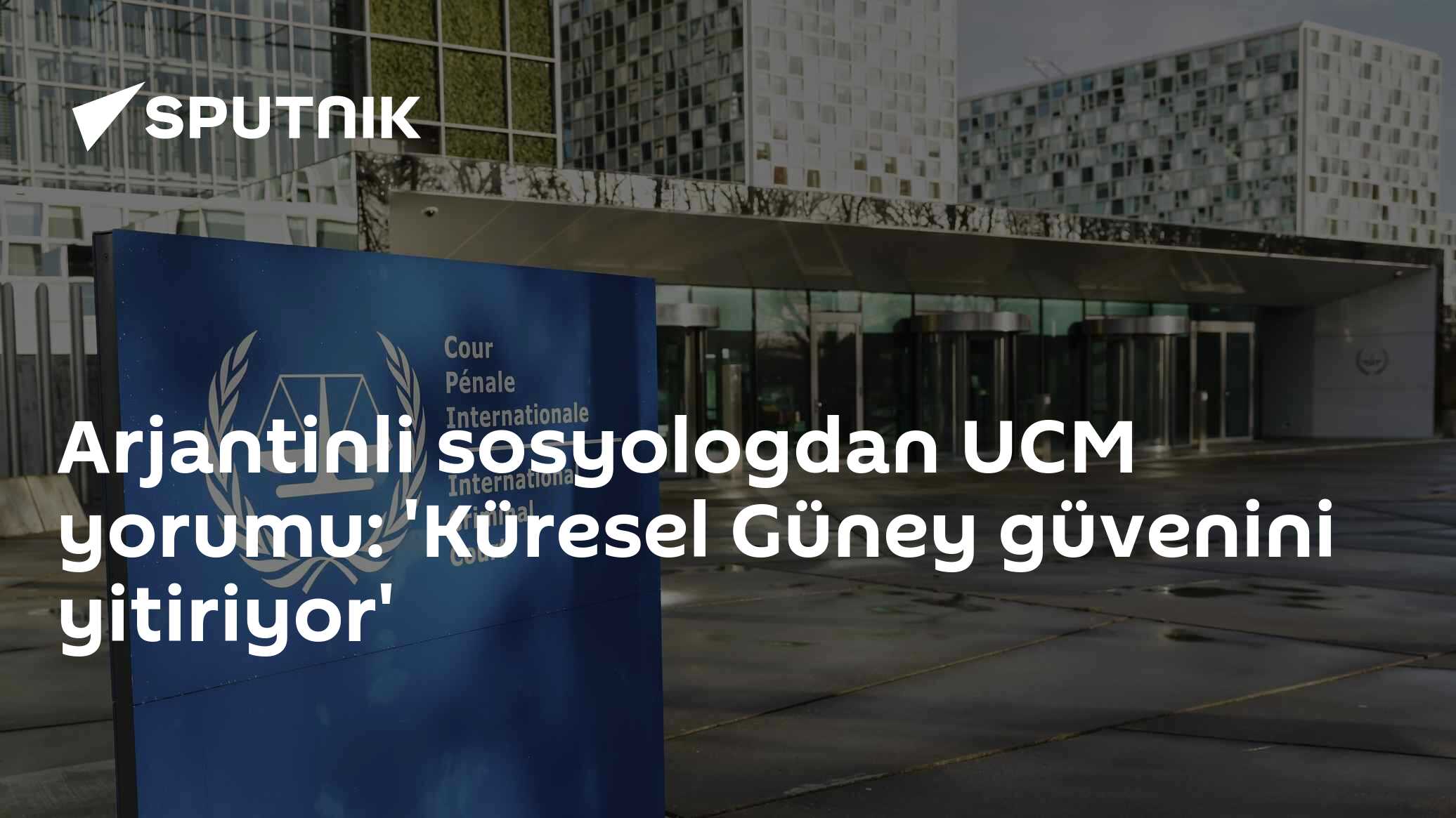 Arjantinli sosyologdan UCM yorumu: 'Küresel Güney güvenini yitiriyor'