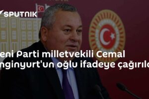 Yeni Parti milletvekili Cemal Enginyurt'un oğlu ifadeye çağırıldı