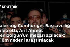 Bakırköy Cumhuriyet Başsavcılığı talep etti, Arif Ahmet Denizolgun’un mezarı açılacak: Ölüm nedeni araştırılacak