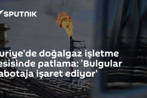 Suriye'de doğalgaz işletme tesisinde patlama: 'Bulgular sabotaja işaret ediyor'
