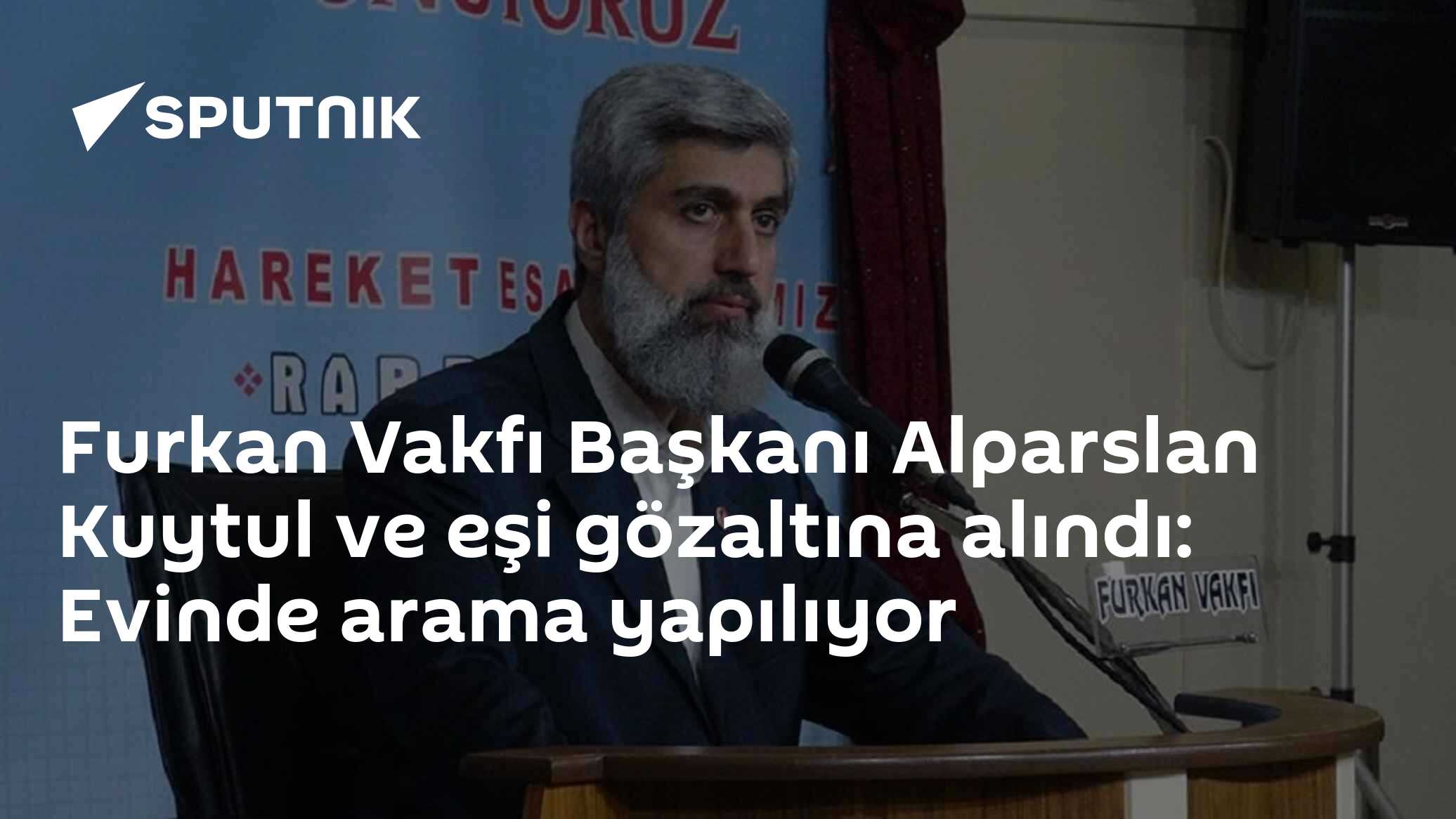 Furkan Vakfı Başkanı Alparslan Kuytul ve eşi gözaltına alındı: Evinde arama yapılıyor