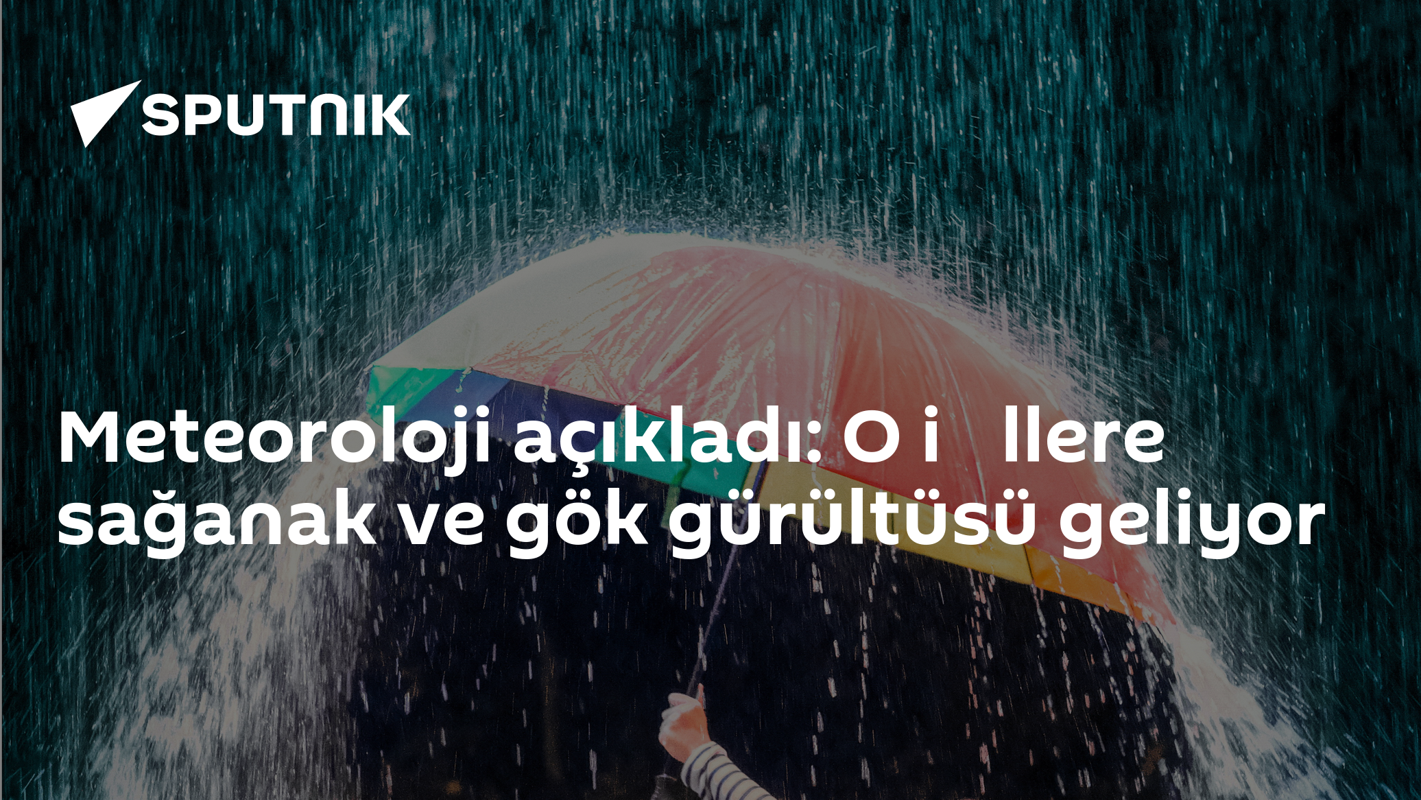 Meteoroloji açıkladı: O i̇llere sağanak ve gök gürültüsü geliyor