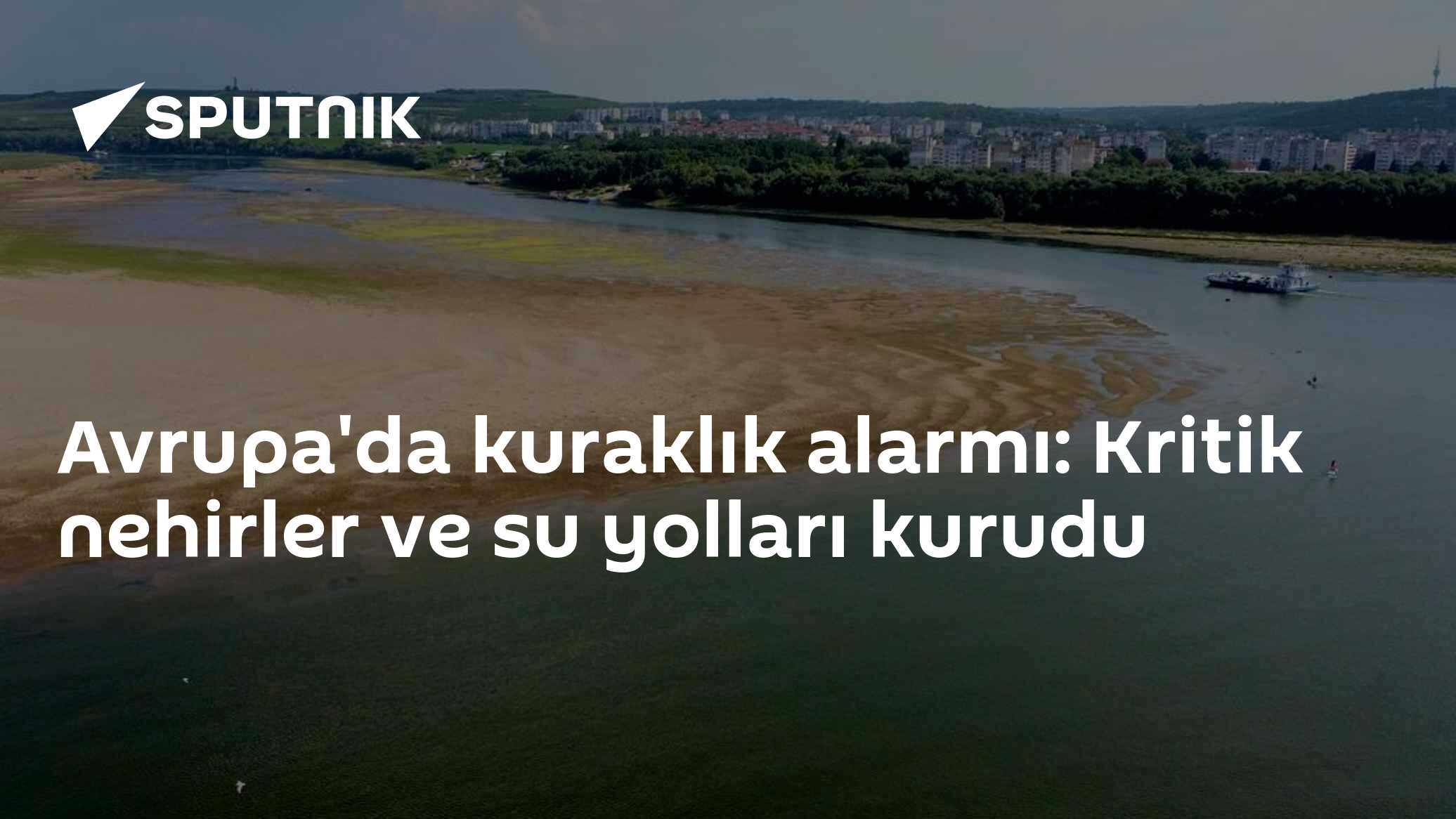 Avrupa'da kuraklık alarmı: Kritik nehirler ve su yolları kurudu