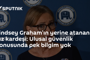 Lindsey Graham'ın yerine atanan kız kardeşi: Ulusal güvenlik konusunda pek bilgim yok