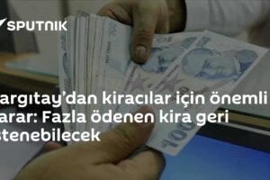Yargıtay’dan kiracılar için önemli karar: Fazla ödenen kira geri istenebilecek
