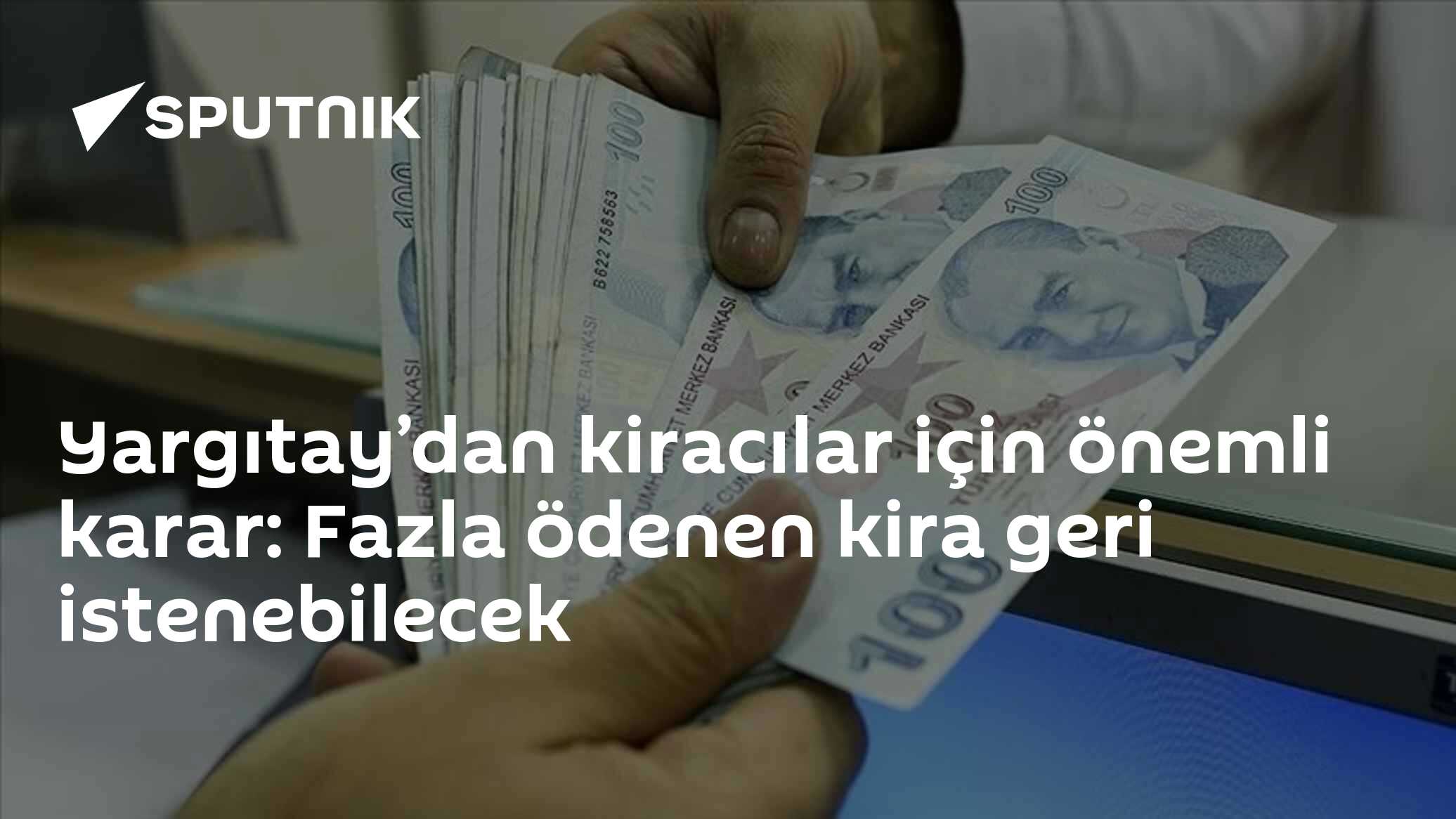 Yargıtay’dan kiracılar için önemli karar: Fazla ödenen kira geri istenebilecek