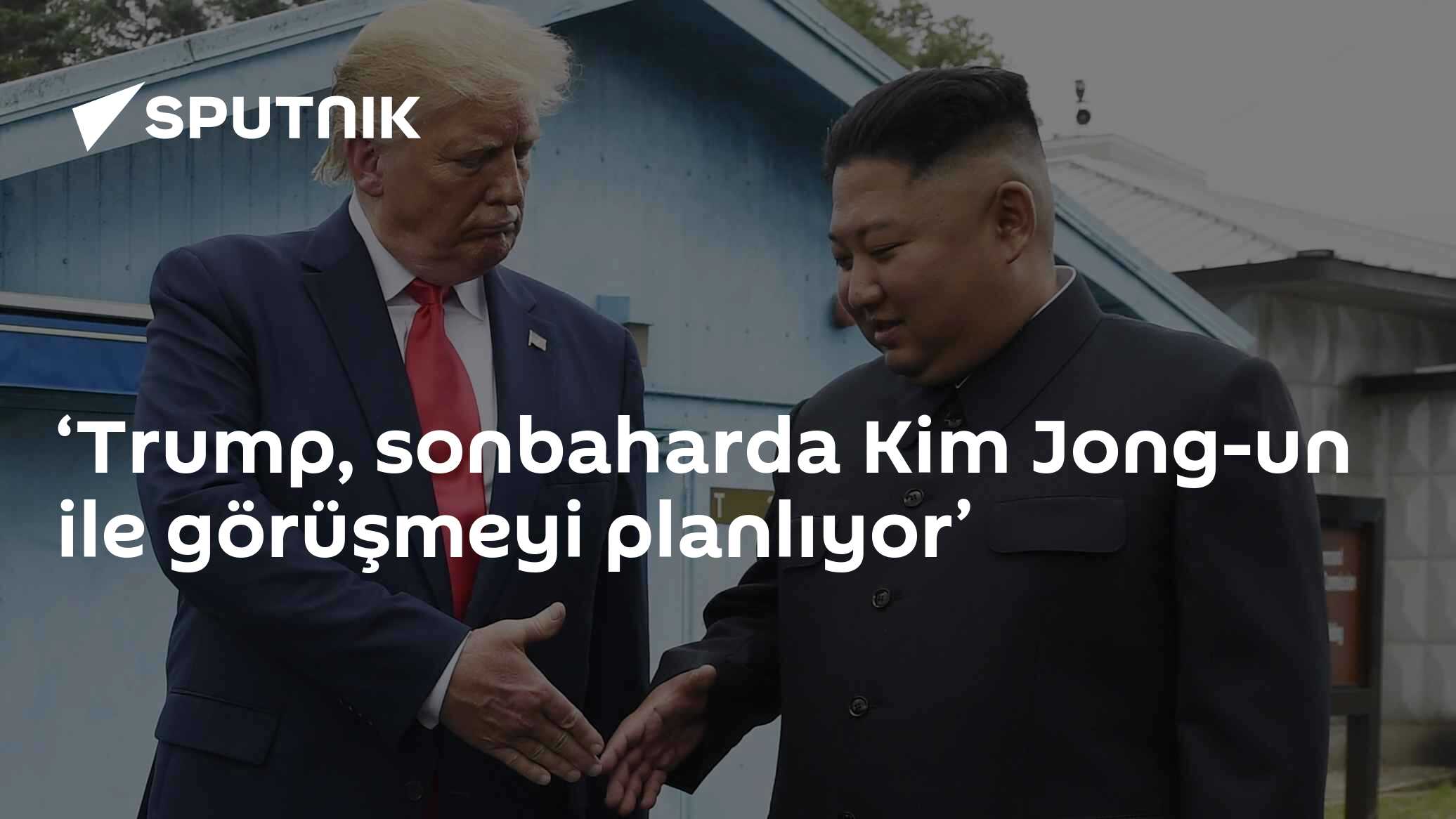 ‘Trump, sonbaharda Kim Jong-un ile görüşmeyi planlıyor’