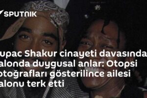 Tupac Shakur cinayeti davasında salonda duygusal anlar: Otopsi fotoğrafları gösterilince ailesi salonu terk etti