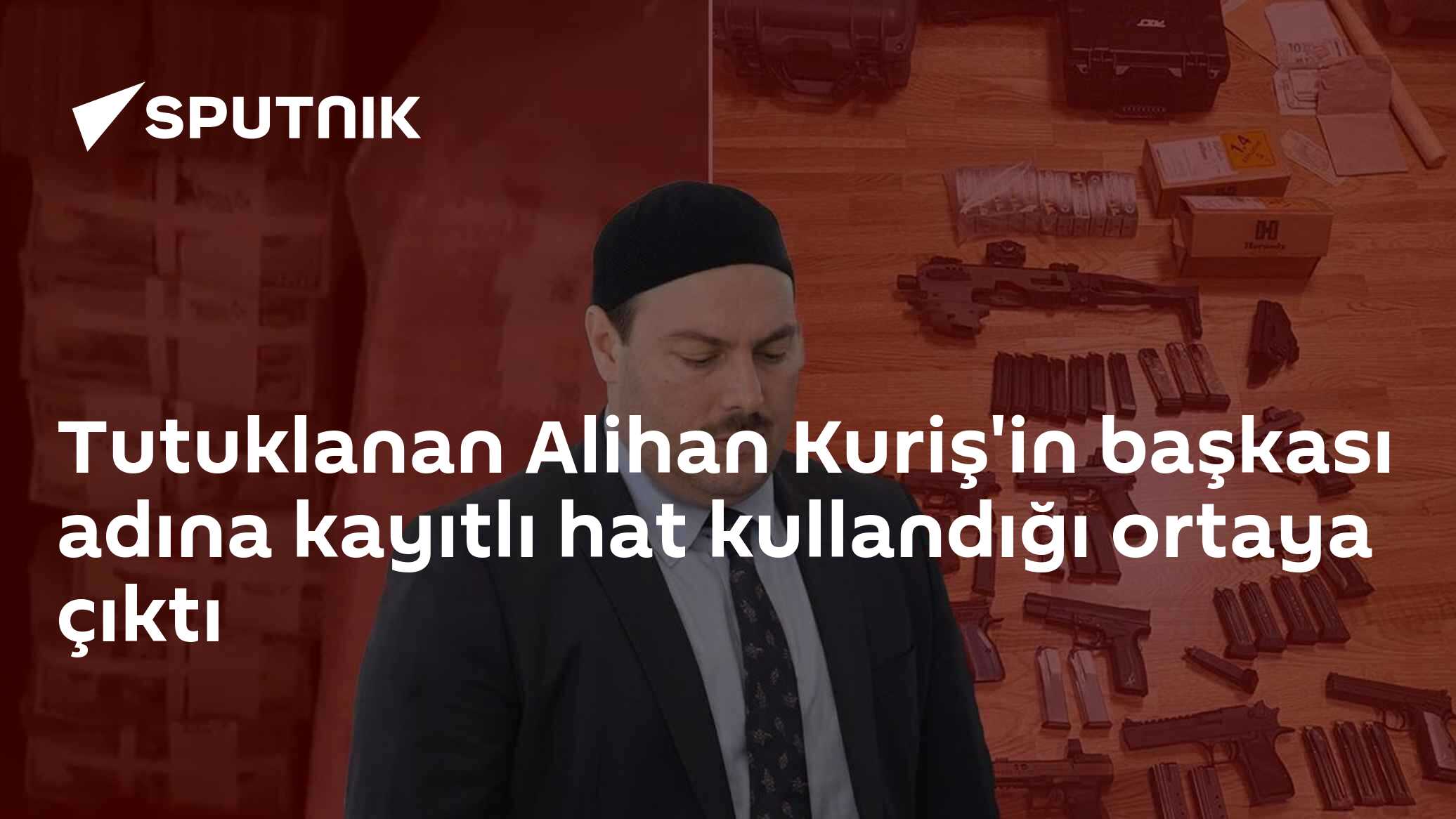 Tutuklanan Alihan Kuriş'in başkası adına kayıtlı hat kullandığı ortaya çıktı