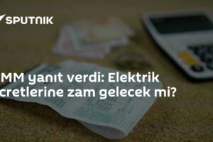 DMM yanıt verdi: Elektrik ücretlerine zam gelecek mi?