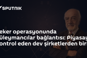 Şeker operasyonunda Süleymancılar bağlantısı: Piyasayı kontrol eden dev şirketlerden biri