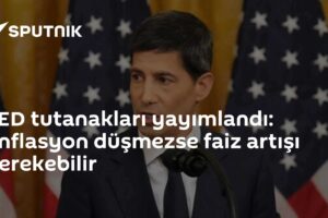 FED tutanakları yayımlandı: Enflasyon düşmezse faiz artışı gerekebilir