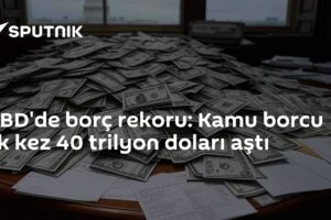 ABD'de borç rekoru: Kamu borcu ilk kez 40 trilyon doları aştı