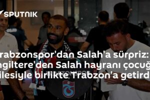 Trabzonspor'dan Salah'a sürpriz: İngiltere'den Salah hayranı çocuğu ailesiyle birlikte Trabzon'a getirdi
