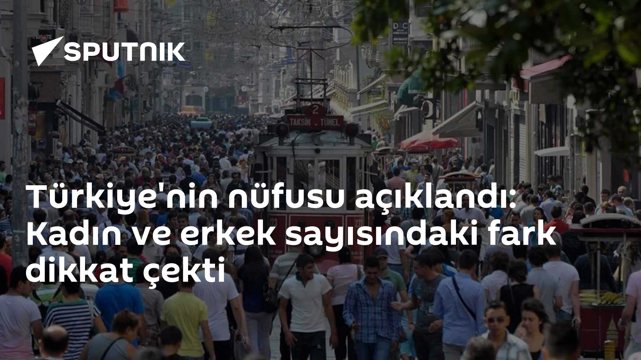 Türkiye'nin nüfusu açıklandı: Kadın ve erkek sayısındaki fark dikkat çekti