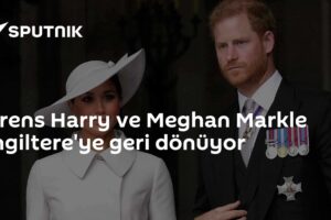 Prens Harry ve Meghan Markle İngiltere'ye geri dönüyor